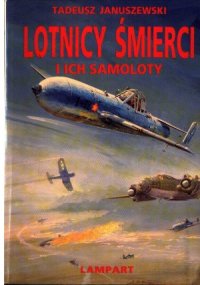 cover of the book Lotnicy śmierci i ich samoloty