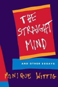 cover of the book The Straight Mind: And Other Essays