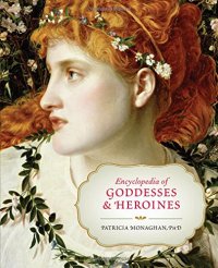 cover of the book Encyclopedia of Goddesses and Heroines