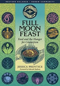 cover of the book Full Moon Feast: Food and the Hunger for Connection