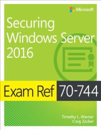 cover of the book Exam Ref 70-744 Securing Windows Server 2016