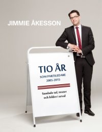 cover of the book Tio år som partiledare 2005-2015