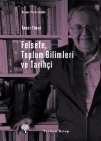 cover of the book Felsefe, toplum bilimleri ve tarihçi