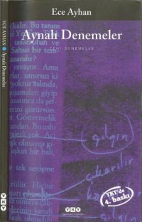 cover of the book Aynalı denemeler, ya da, Yalyanak bir Türkçeyledir : yeni denemeler