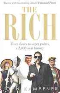 cover of the book The rich : from slaves to super yachts : a 2000-year history