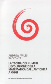 cover of the book Capire la scienza. La teoria dei numeri. L’evoluzione della matematica dall’antichità ad oggi