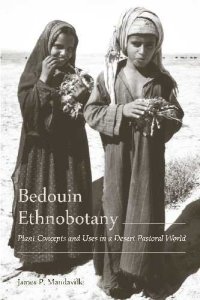 cover of the book Bedouin Ethnobotany: Plant Concepts and Uses in a Desert Pastoral World