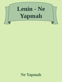 cover of the book Ne yapmali? : hareketimizin canalici sorunlari