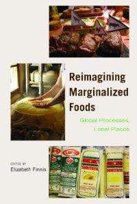 cover of the book Reimagining Marginalized Foods: Global Processes, Local Places