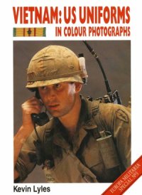 cover of the book Vietnam: US Uniforms in Colour Photographs