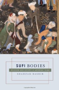 cover of the book Sufi Bodies: Religion and Society in Medieval Islam