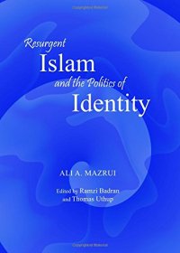 cover of the book Resurgent Islam and the Politics of Identity