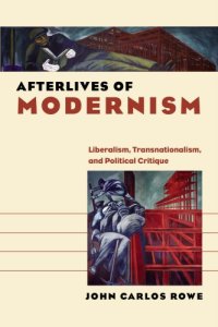 cover of the book Afterlives of Modernism: Liberalism, Transnationalism, and Political Critique