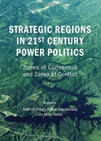 cover of the book Strategic Regions in 21st Century Power Politics: Zones of Consensus and Zones of Conflict