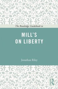 cover of the book The Routledge Guidebook to Mill’s On Liberty