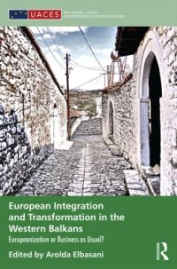 cover of the book European Integration and Transformation in the Western Balkans: Europeanization or Business as Usual?