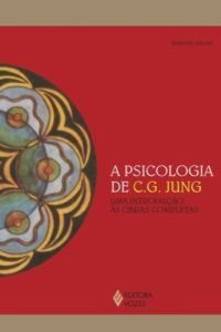 cover of the book A psicologia de C. G. Jung: uma introdução às obras completas