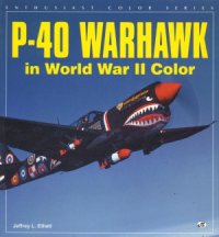 cover of the book P-40 Warhawk in World War II Color