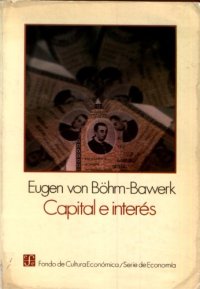 cover of the book Capital e Interés: Historia y Crítica de las Teorías sobre el Interés