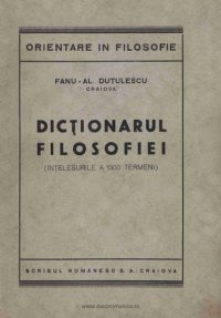 cover of the book Dicționarul filosofiei (Înțelesurile a 1300 termeni)