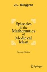 cover of the book Episodes in the Mathematics of Medieval Islam