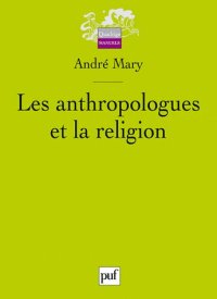 cover of the book Les anthropologues et la religion