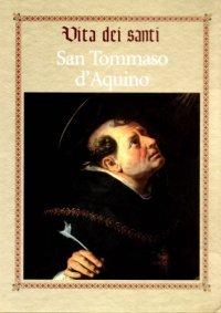 cover of the book Vita dei santi. San Tommaso d’Aquino