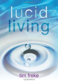 cover of the book Lucid Living: A Book You Can Read in One Hour That Will Turn Your World Inside Out