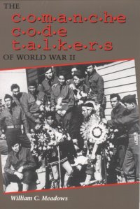 cover of the book The Comanche Code Talkers of World War II