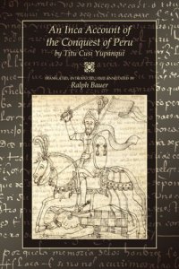 cover of the book An Inca Account of the Conquest of Peru