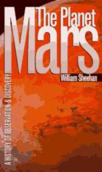 cover of the book The Planet Mars: A History of Observation and Discovery