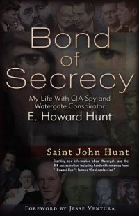 cover of the book Bond of Secrecy: My Life with CIA Spy and Watergate Conspirator E. Howard Hunt