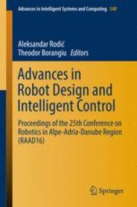 cover of the book Advances in Robot Design and Intelligent Control: Proceedings of the 25th Conference on Robotics in Alpe-Adria-Danube Region (RAAD16)