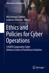 cover of the book Ethics and Policies for Cyber Operations: A NATO Cooperative Cyber Defence Centre of Excellence Initiative