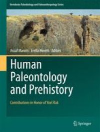 cover of the book Human Paleontology and Prehistory: Contributions in Honor of Yoel Rak