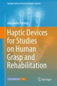 cover of the book Haptic Devices for Studies on Human Grasp and Rehabilitation