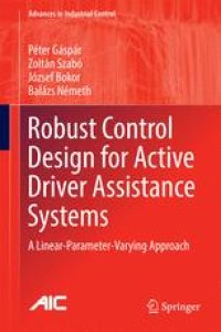 cover of the book Robust Control Design for Active Driver Assistance Systems: A Linear-Parameter-Varying Approach