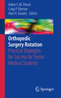 cover of the book Orthopedic Surgery Rotation: Practical Strategies for Success for Senior Medical Students