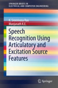 cover of the book Speech Recognition Using Articulatory and Excitation Source Features