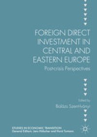 cover of the book Foreign Direct Investment in Central and Eastern Europe: Post-crisis Perspectives