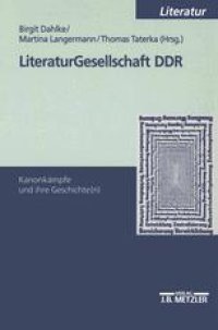 cover of the book LiteraturGesellschaft DDR: Kanonkämpfe und ihre Geschichte(n)