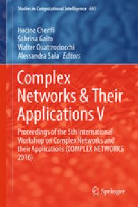 cover of the book Complex Networks & Their Applications V: Proceedings of the 5th International Workshop on Complex Networks and their Applications (COMPLEX NETWORKS 2016)