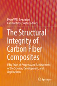 cover of the book The Structural Integrity of Carbon Fiber Composites: Fifty Years of Progress and Achievement of the Science, Development, and Applications