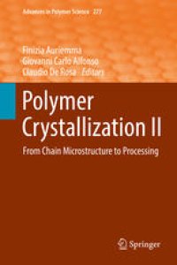 cover of the book Polymer Crystallization II: From Chain Microstructure to Processing