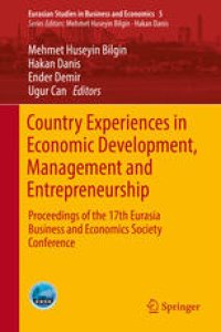 cover of the book Country Experiences in Economic Development, Management and Entrepreneurship: Proceedings of the 17th Eurasia Business and Economics Society Conference