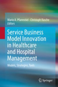 cover of the book Service Business Model Innovation in Healthcare and Hospital Management: Models, Strategies, Tools