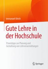 cover of the book Gute Lehre in der Hochschule: Praxistipps zur Planung und Gestaltung von Lehrveranstaltungen