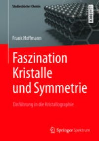 cover of the book Faszination Kristalle und Symmetrie: Einführung in die Kristallographie