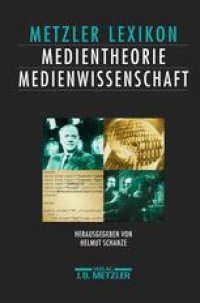 cover of the book Metzler Lexikon Medientheorie Medienwissenschaft: Ansätze — Personen — Grundbegriffe