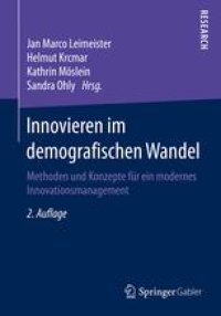 cover of the book Innovieren im demografischen Wandel: Methoden und Konzepte für ein modernes Innovationsmanagement